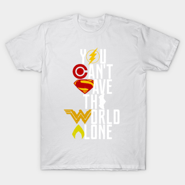 you can't save the world alone - colour T-Shirt-TOZ